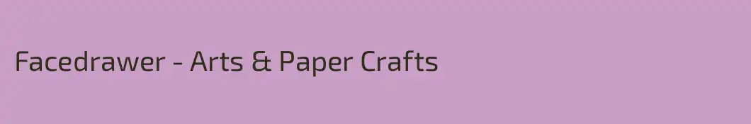 Facedrawer - Arts & Paper Crafts